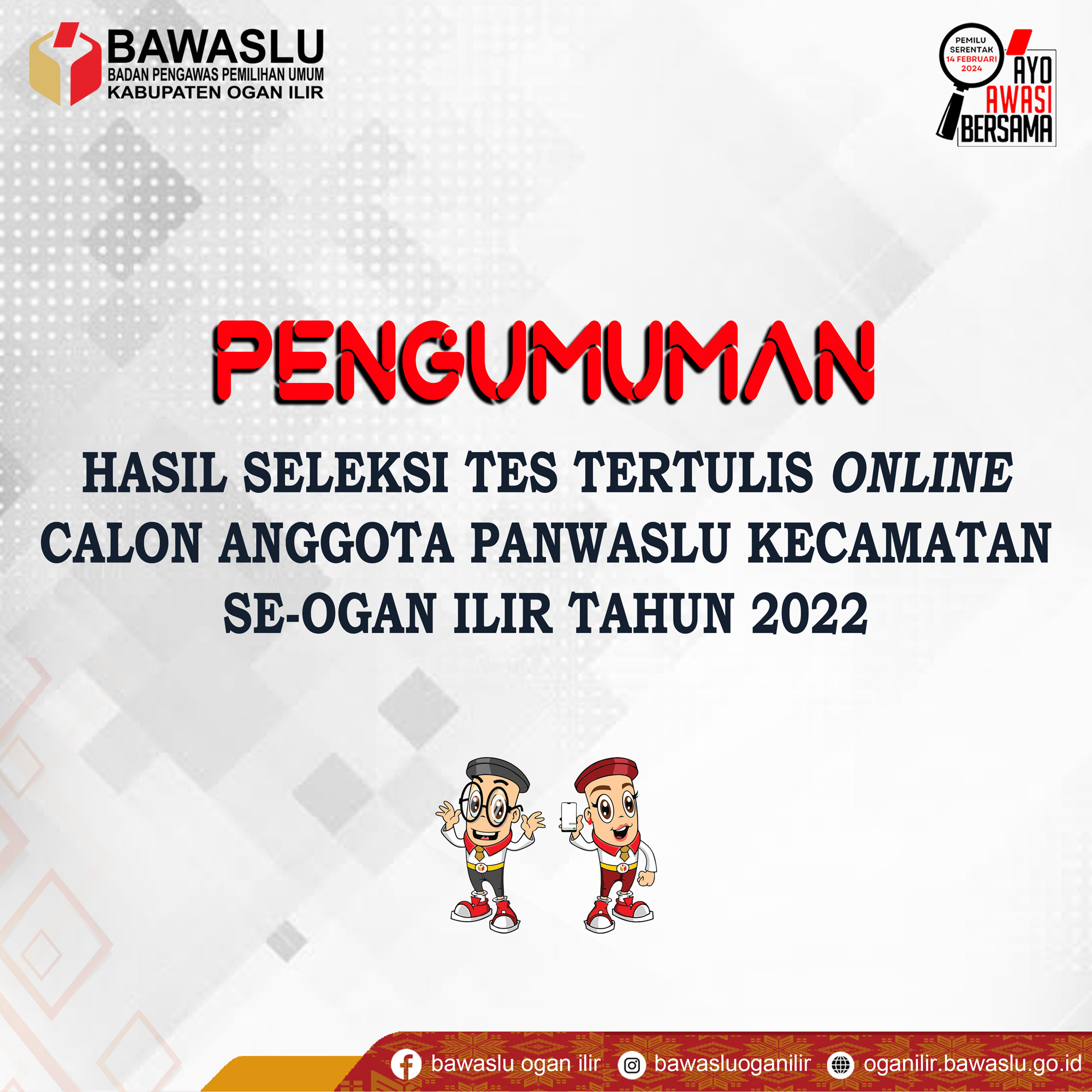 PENGUMUMAN HASIL SELEKSI TES TERTULIS ONLINE CALON ANGGOTA PANWASLU KECAMATAN SE-OGAN ILIR TAHUN 2022