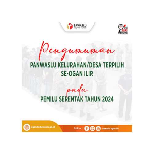 PENGUMUMAN PANWASLU KELURAHAN/DESA TERPILIH SE-OGAN ILIR TAHUN 2023