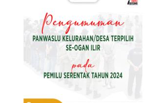 PENGUMUMAN PANWASLU KELURAHAN/DESA TERPILIH SE-OGAN ILIR TAHUN 2023